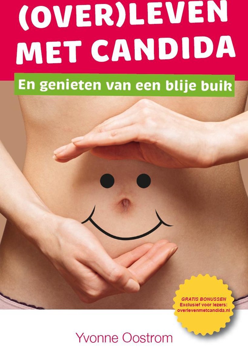 (Over)leven met Candida - Boek met tips, informatie en Candidadieet recepten