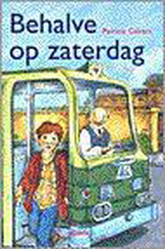 Behalve op zaterdag