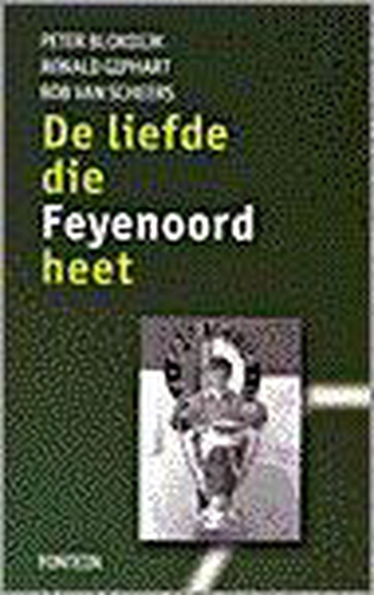 boekenbalie_9789026130502_cover LIEFDE DIE FEYENOORD HEET