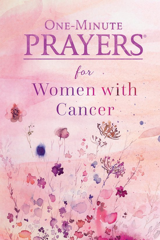 One-Minute Prayers- One-Minute Prayers for Women with Cancer