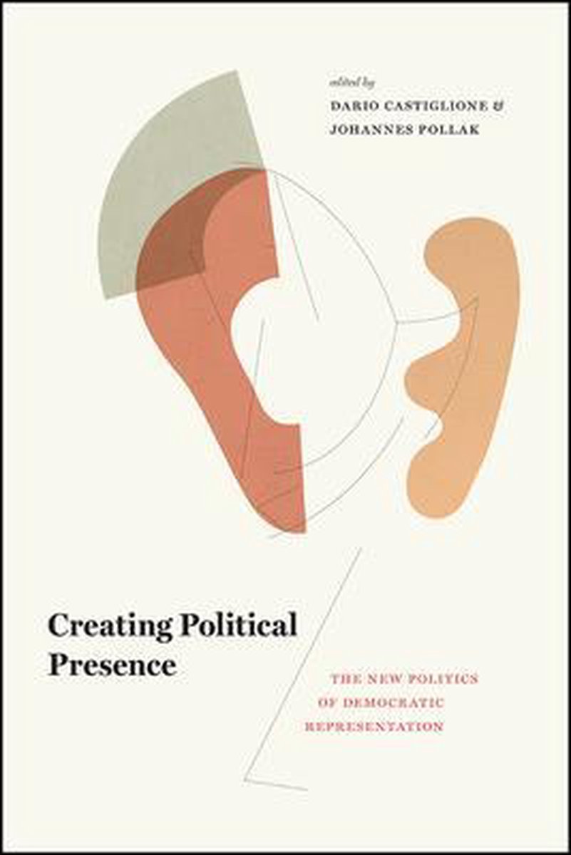 Creating Political Presence – The New Politics of Democratic Representation