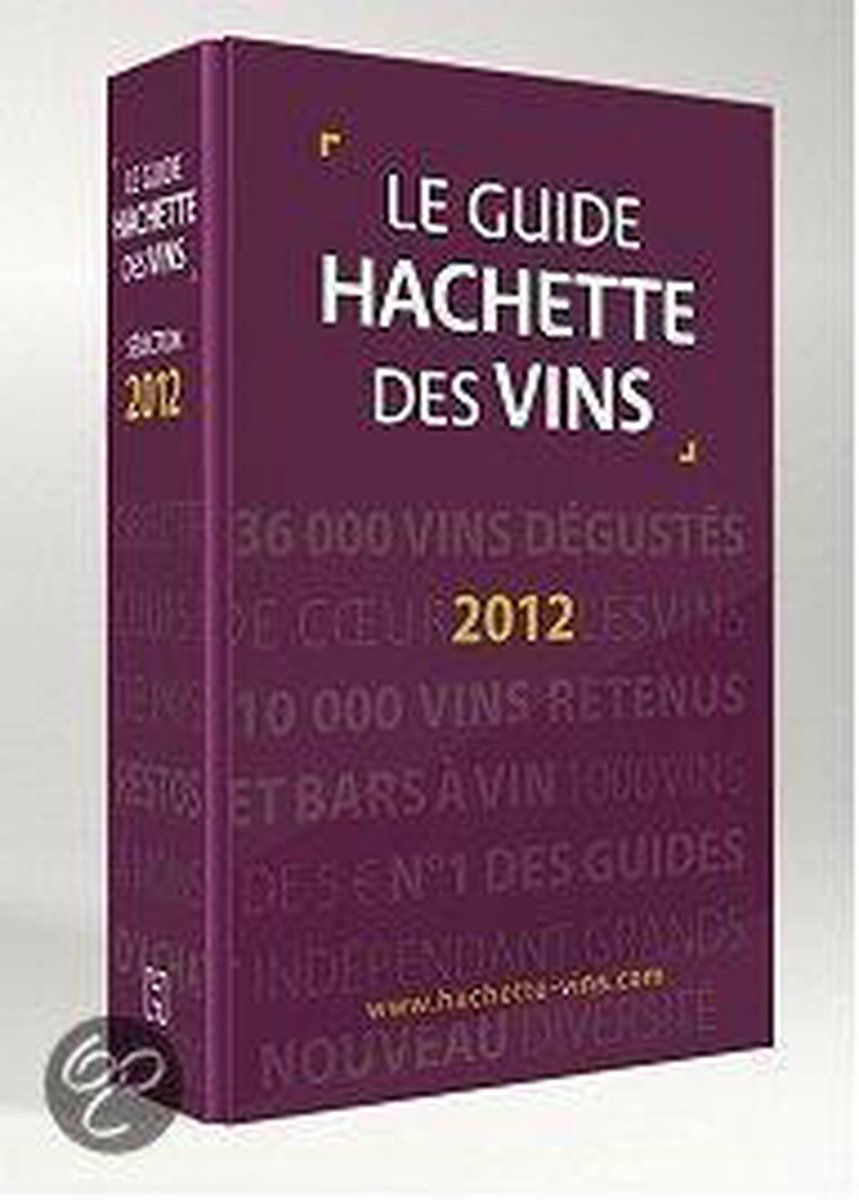 Guide Hachette Des Vins De France 2012