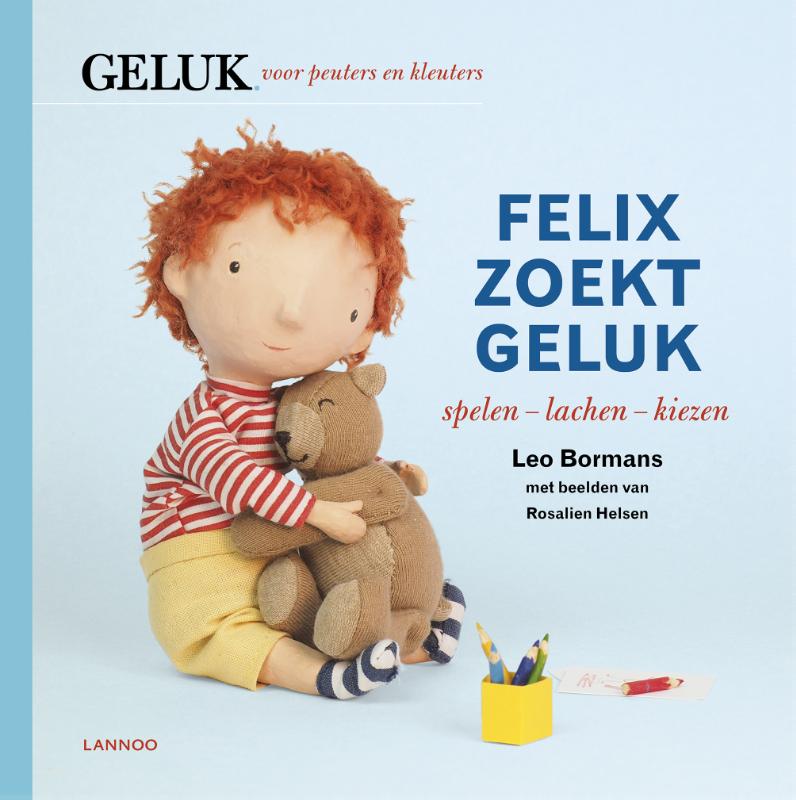 Felix zoekt geluk: spelen - lachen - kiezen / Felix zoekt geluk