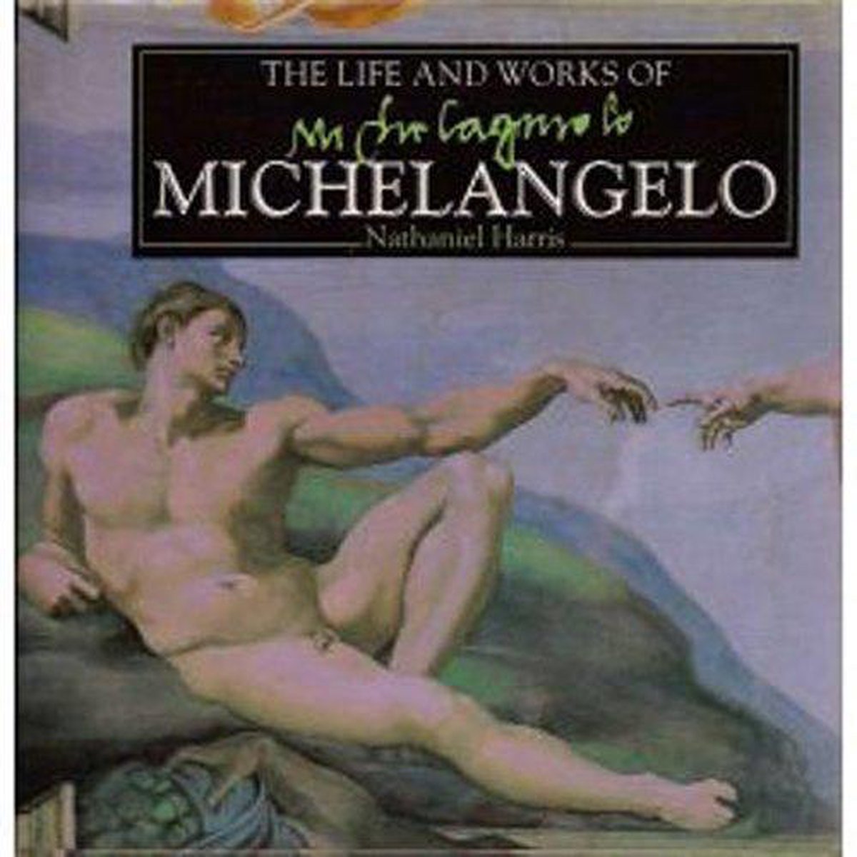 The life and works of Michel Angelo