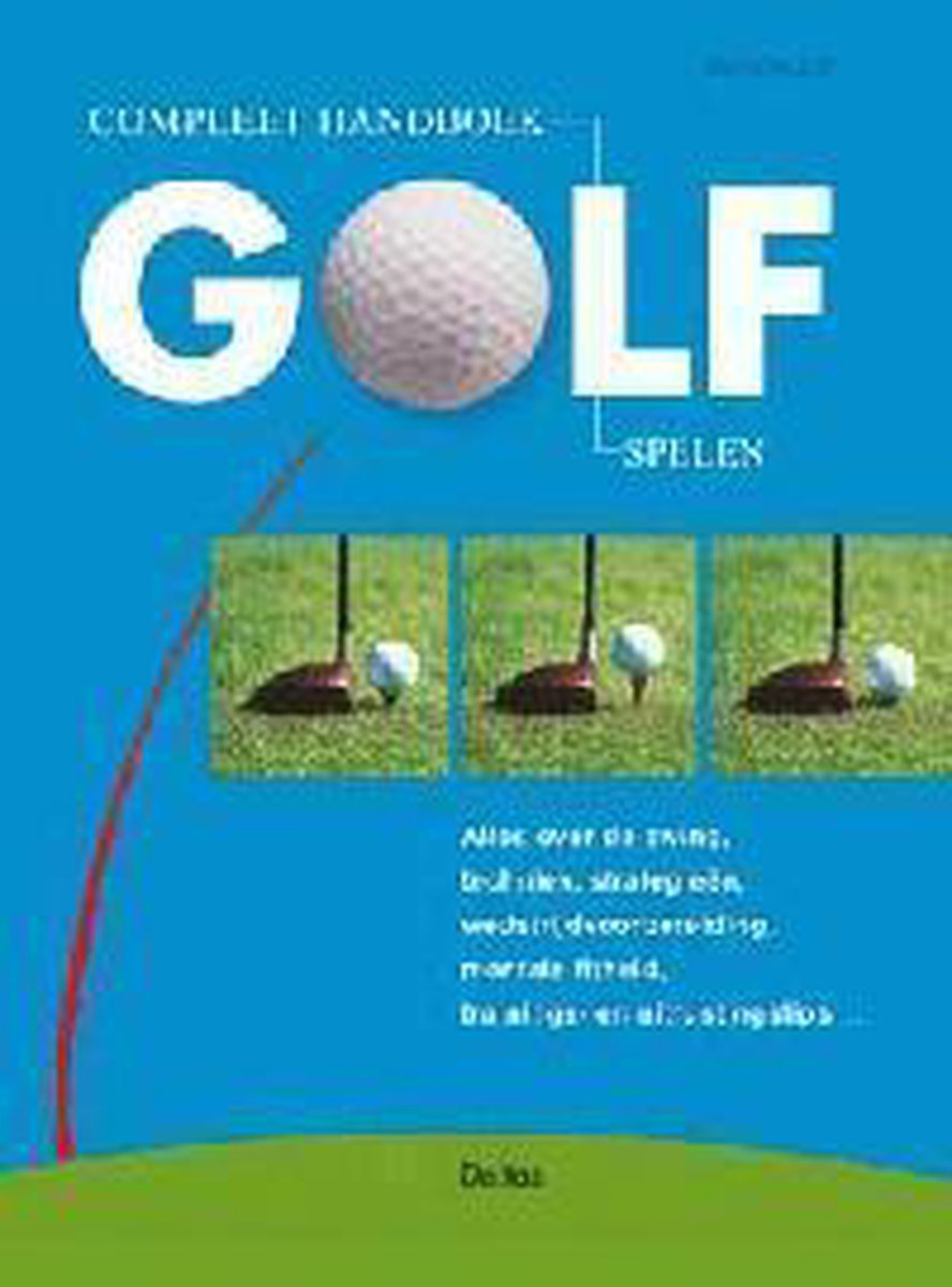 Compleet Handboek Golf Spelen