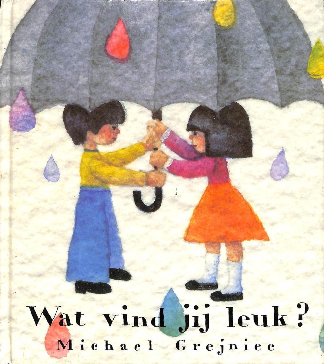 Wat vind jij leuk? / Een Vier Windstreken prentenboek