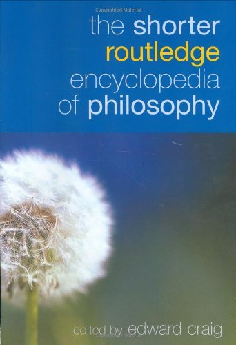 Shorter Routledge Encyclopedia Of Philosophy