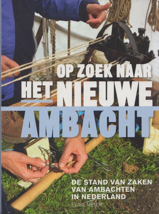 Op zoek naar het nieuwe ambacht