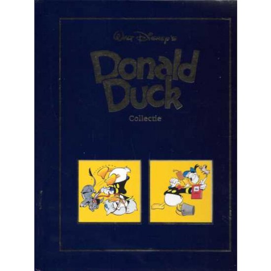 Walt Disney & Carl Barks Walt Disney's Donald Duck Collectie Donald Duck Als Stijfkop En Donald Duck Als Betweter