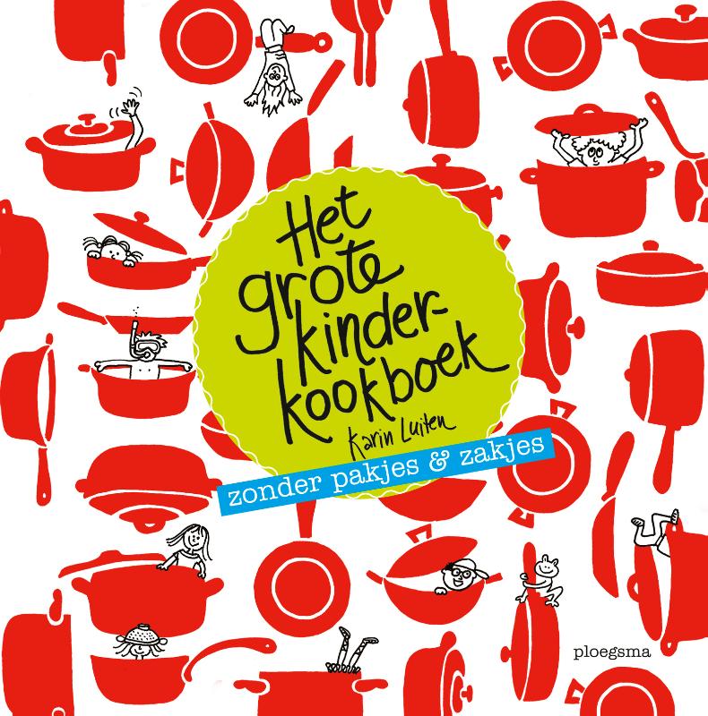 Het grote kinderkookboek / Koken met Karin