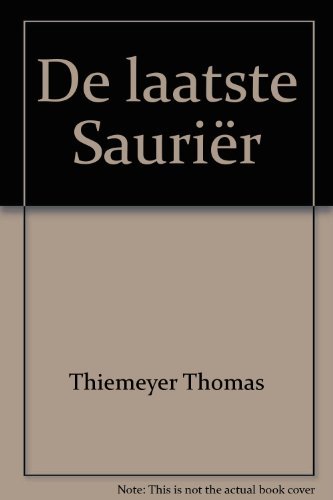 De laatste Sauriër - Thiemeyer Thomas