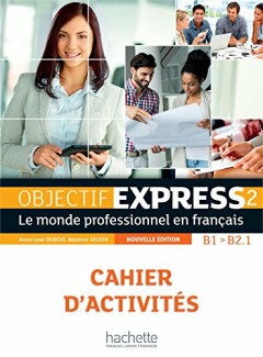 Objectif Express 2: Cahier d'activités (Ed.2016)