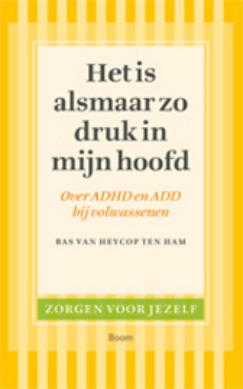 Het is alsmaar zo druk in mijn hoofd / Zorgen voor jezelf