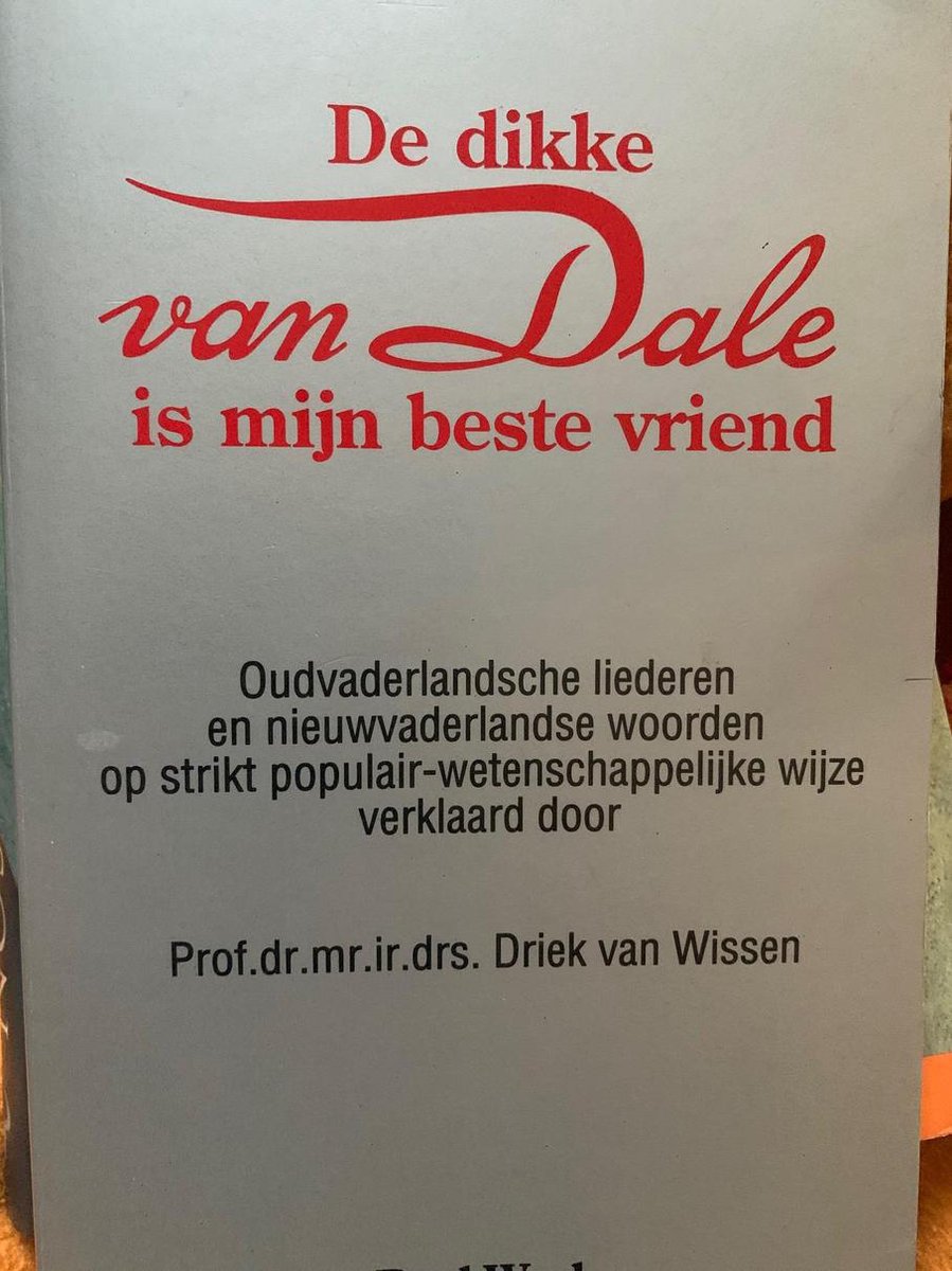 De dikke Van Dale is mijn beste vriend