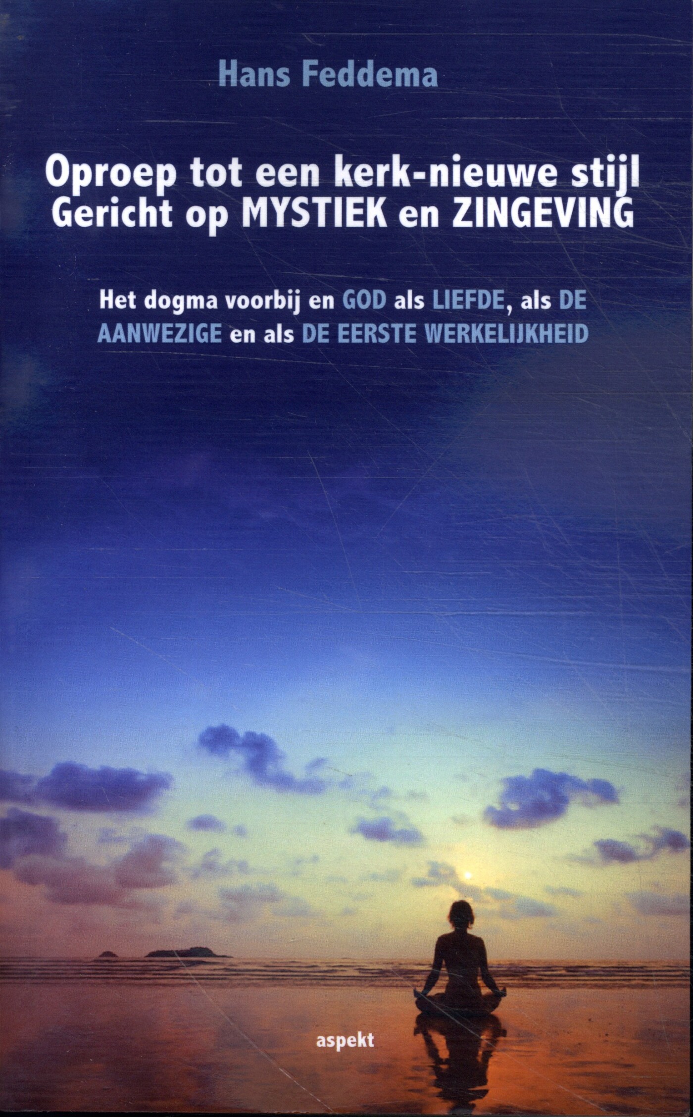 Oproep tot een kerk-nieuwe stijl Gericht op mystiek en zingeving