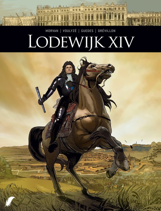 ZIJ SCHREVEN GESCHIEDENIS - D07 1 LODEWIJK XIV / Zij schreven geschiedenis / 7
