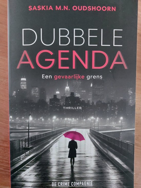 Dubbele Agenda. Saskia M.N. Oudshoorn