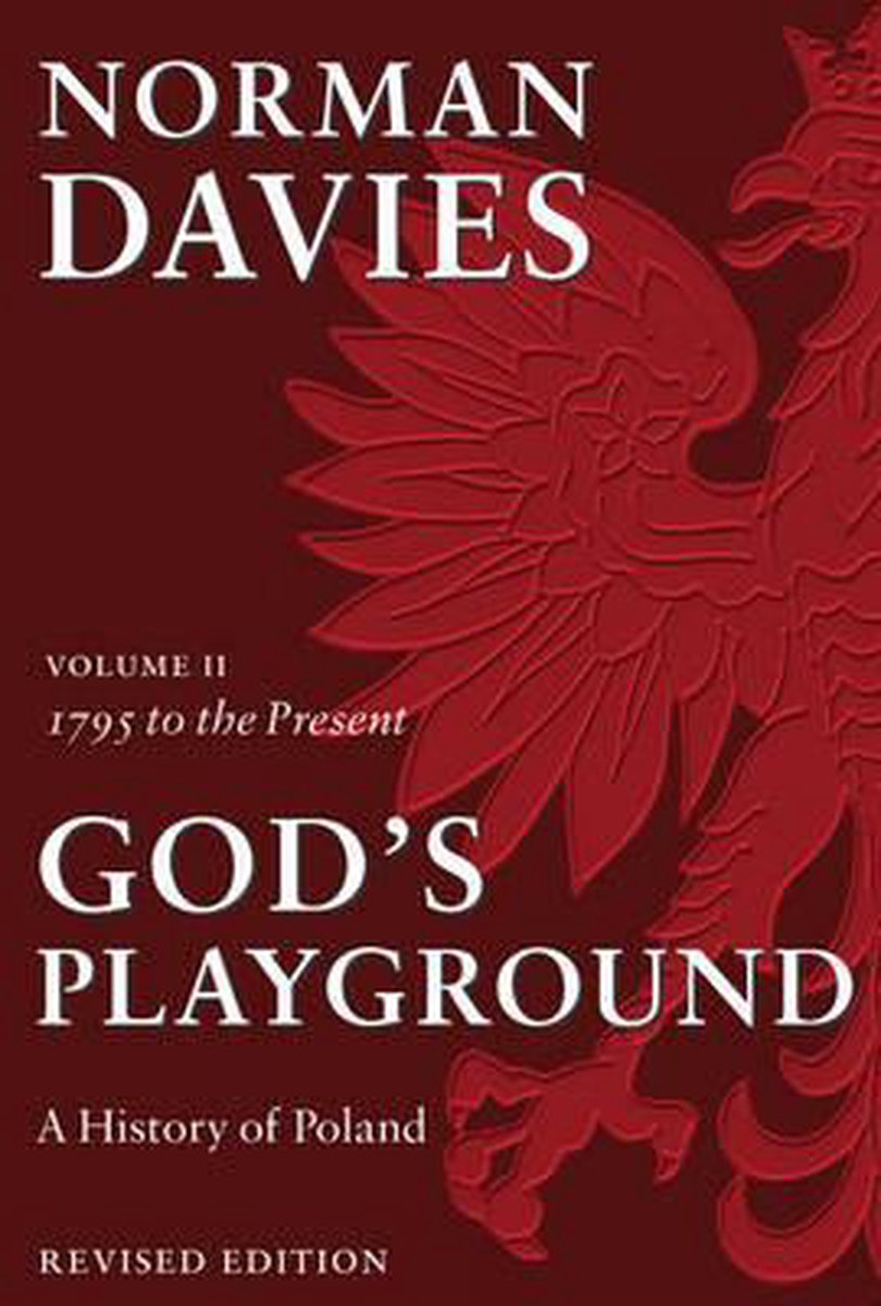 God's Playground A History of Poland: Volume II