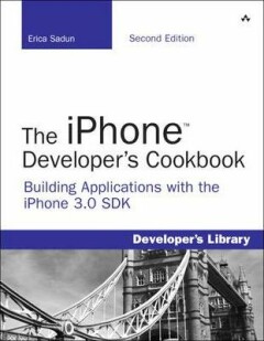 iPhone Developer's Cookbook, The: Building Applications with the iPhone 3.0 SDK