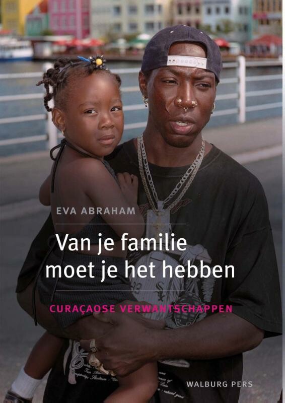 Van je familie moet je het hebben