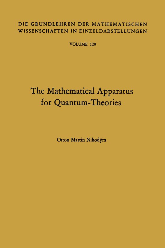 The Mathematical Apparatus for Quantum-Theories