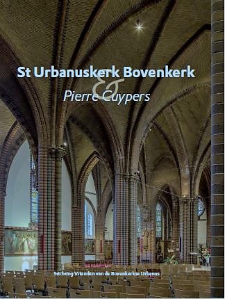 St Urbanuskerk Bovenkerk & Pierre Cuypers