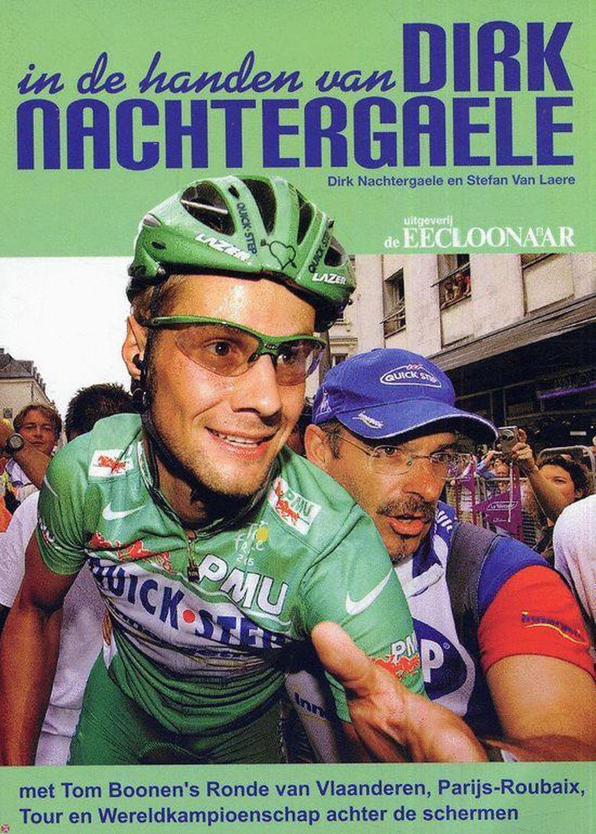 In de handen van Dirk Nachtergaele: met Tom Boonen's Ronde van Vlaanderen, Parijs-Roubaix, Tour en Wereldkampioenschap achter de schermen