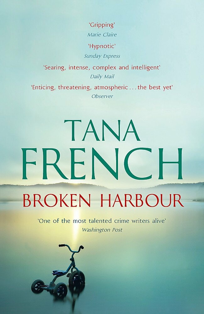 Tana French Broken Harbour / Dublin Murder Squad / 4