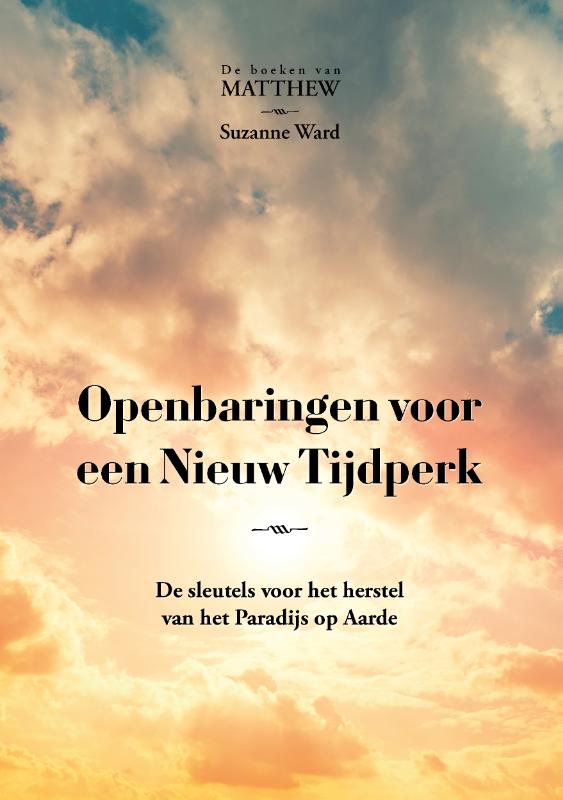 Openbaringen voor een Nieuw Tijdperk / De boeken van Matthew / 1