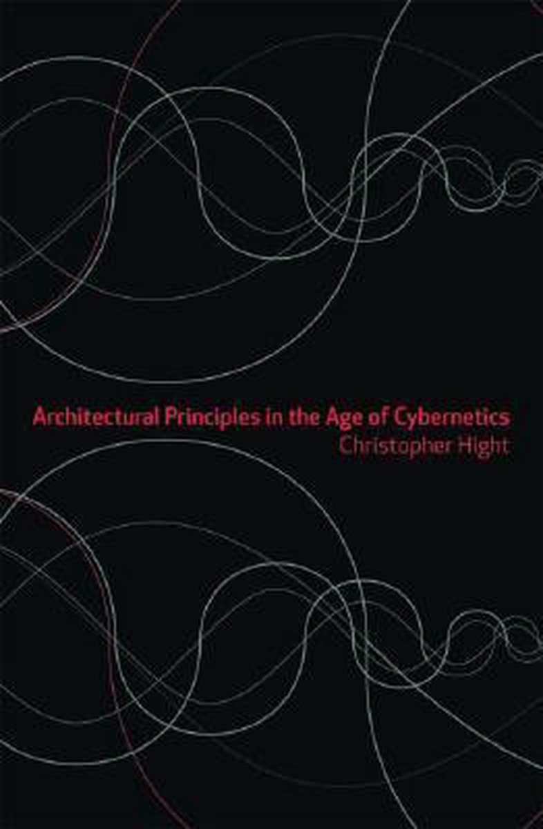 Architectural Principles In The Age Of Cybernetics
