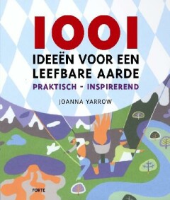 1001 ideeën voor een leefbare aarde