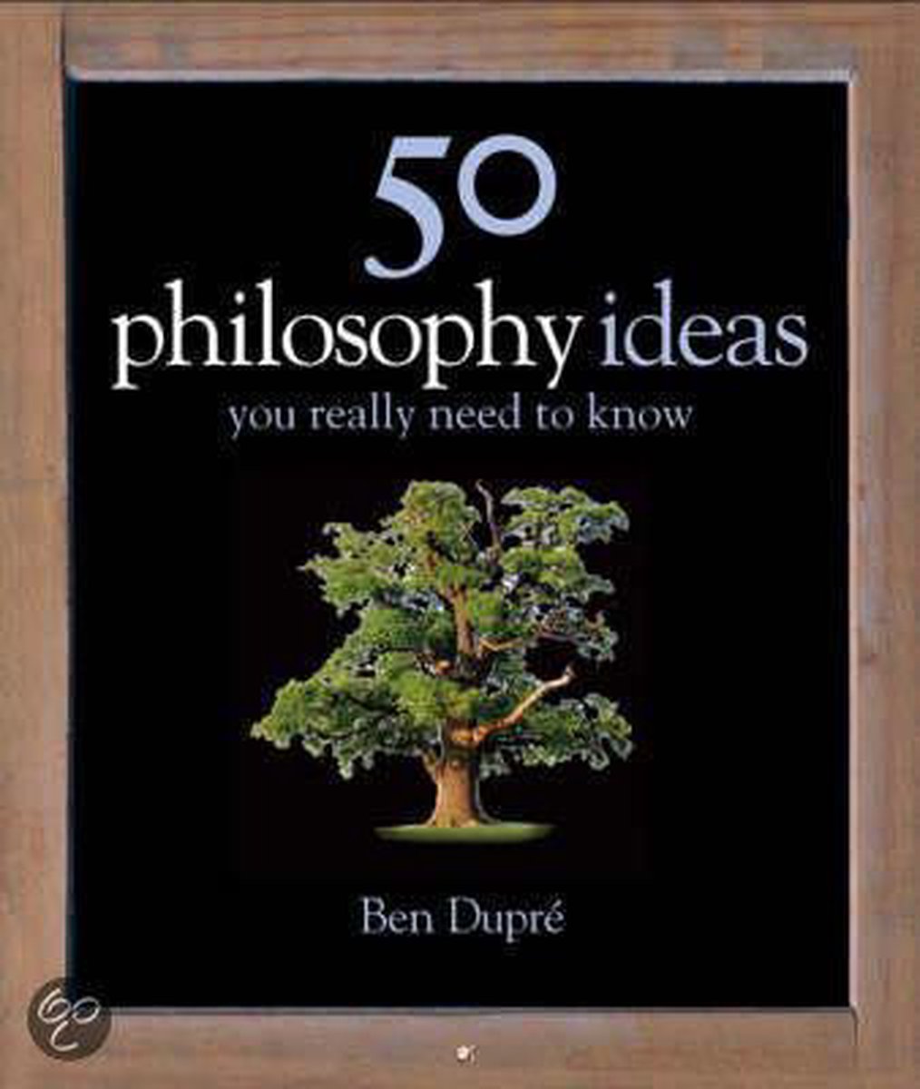 50 Philosophy Ideas You Really Need To Know