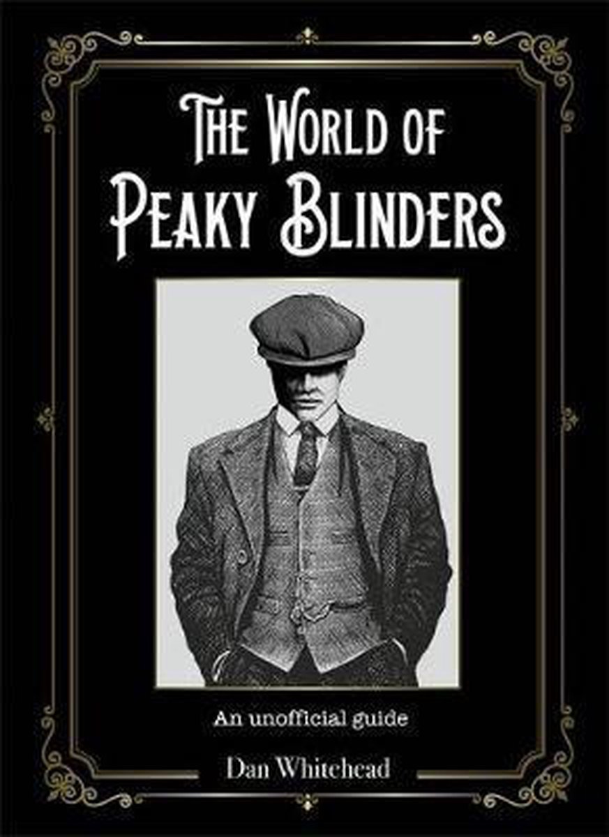 The World of Peaky Blinders