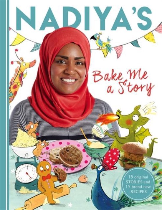 Nadiyas Bake Me A Story