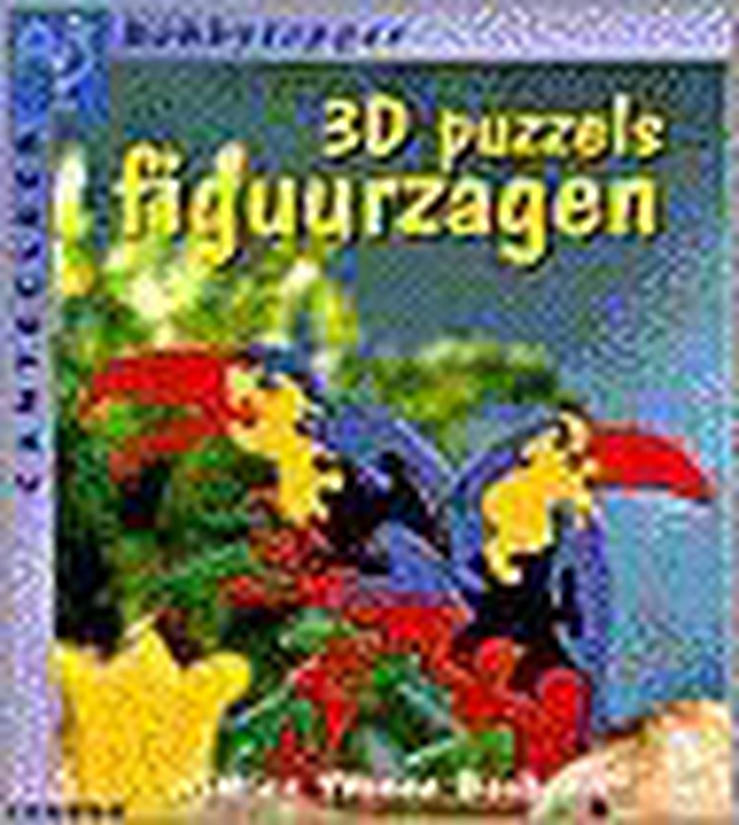 3D puzzels figuurzagen / Cantecleer hobbytopper