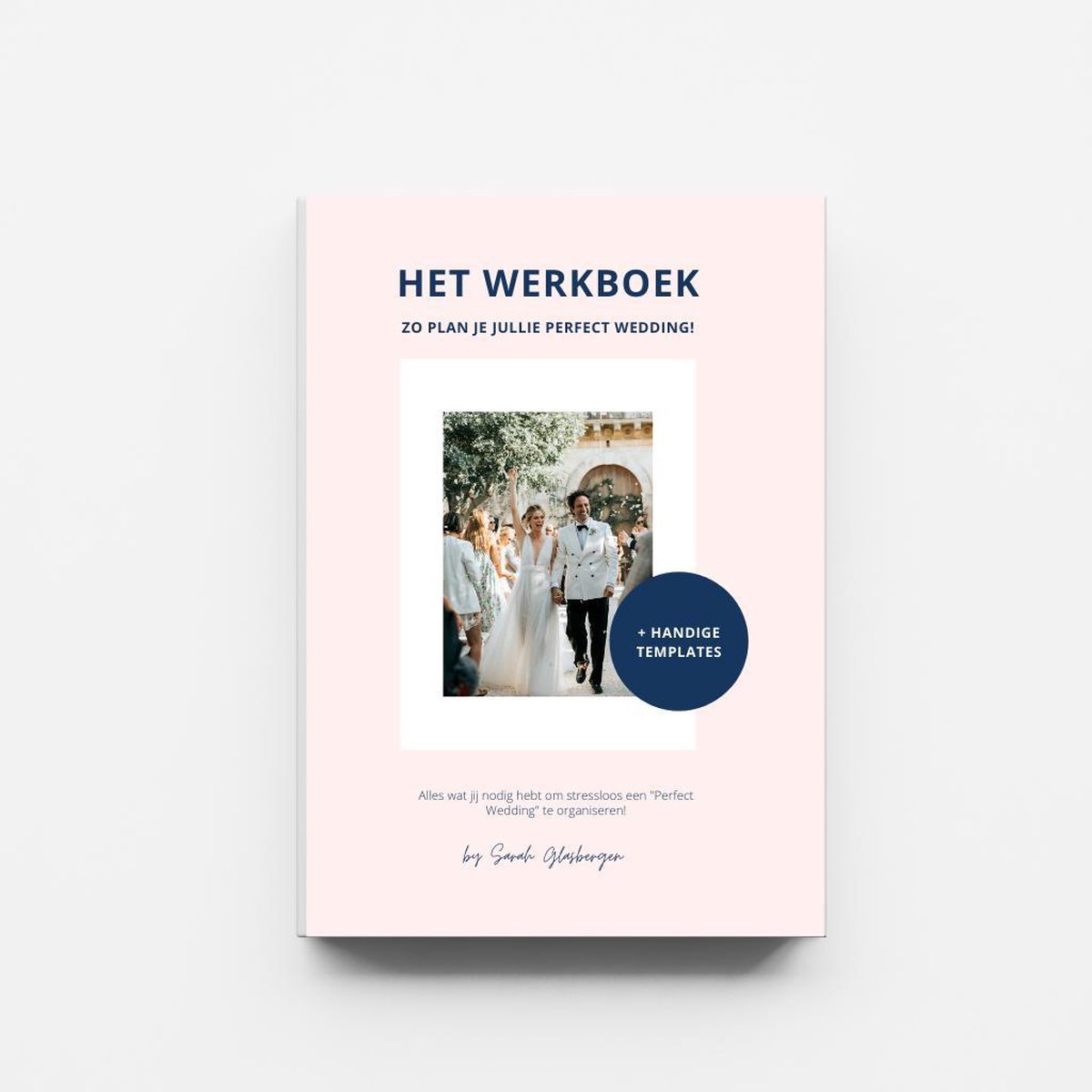 Sarah Glasbergen ThePerfectWedding.nl | Het Werkboek, Zo Plan Je Jullie Perfect Wedding