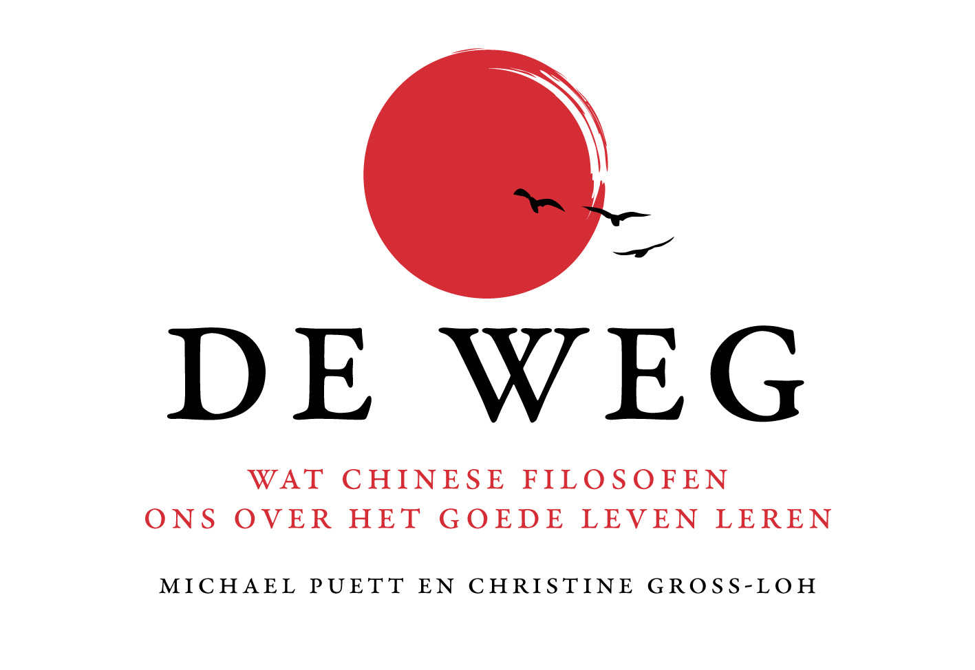 De weg. Wat Chinese filosofen ons over het goede leven leren (452) Dwarsligger