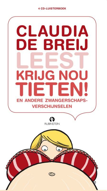 Claudia de Breij leest Krijg nou tieten! en andere zwangerschapsverschijnselen