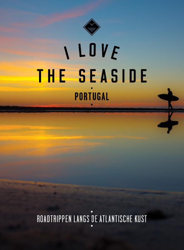 Portugal / I Love the Seaside