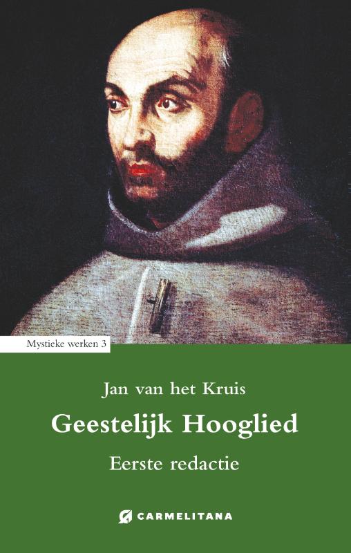 Geestelijk hooglied / Mystieke werken Jan van het Kruis / 3