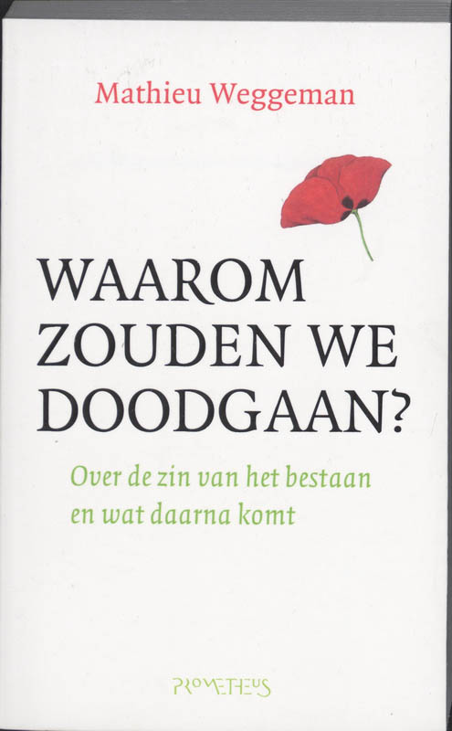 boekenbalie_9789044613711_cover Waarom zouden we doodgaan ?