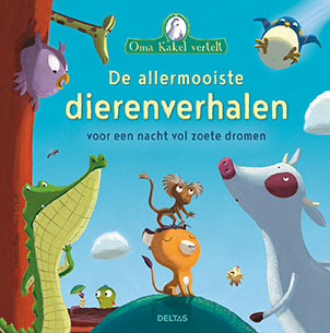 De allermooiste dierenverhalen / Oma Kakel vertelt