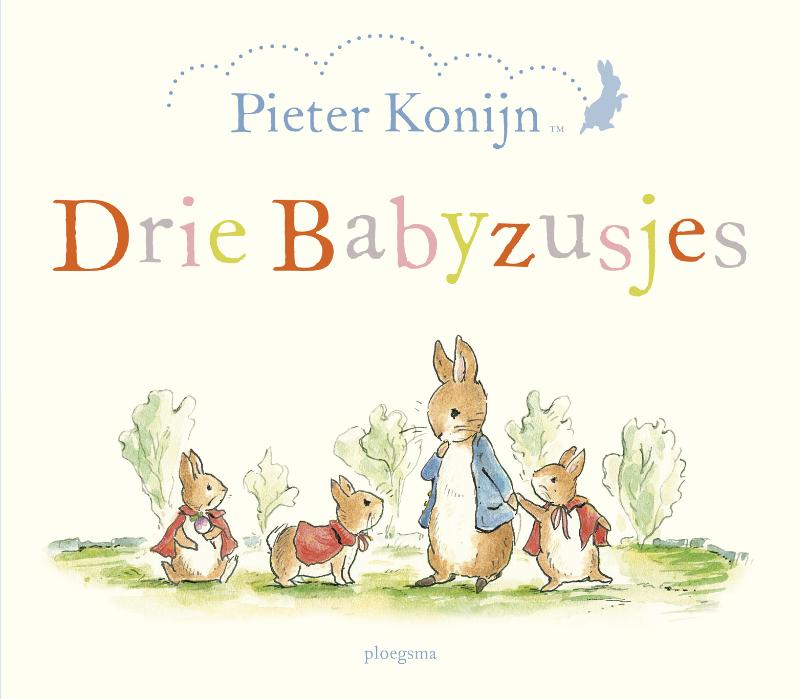 Pieter Konijn: Drie babyzusjes / Pieter Konijn