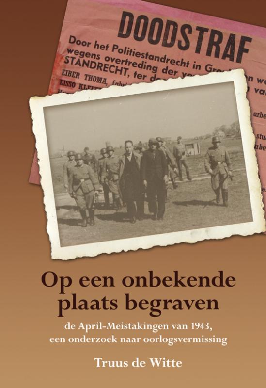 Truus de Witte Op Een Onbekende Plaats Begraven