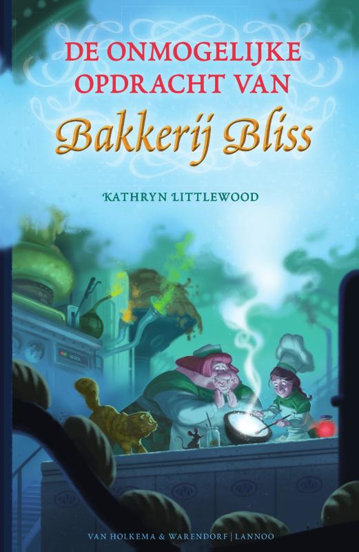 Kathryn Littlewood De Onmogelijke Opdracht Van Bakkerij Bliss / Bakkerij Bliss