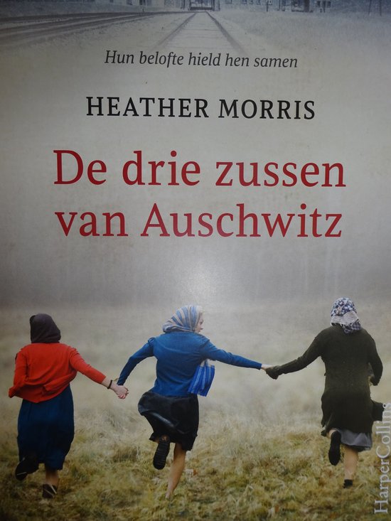 De drie zussen van Auschwitz Heather Morris