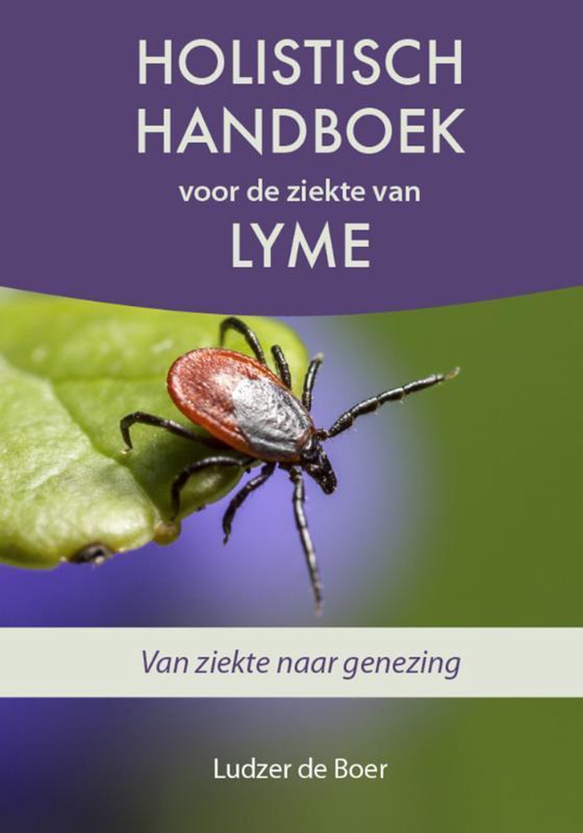 Ludzer De Boer Holistisch Handboek Voor De Ziekte Van Lyme