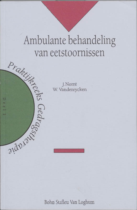 Praktijkreeks gedragstherapie 1 -   Ambulante behandeling van eetstoornissen