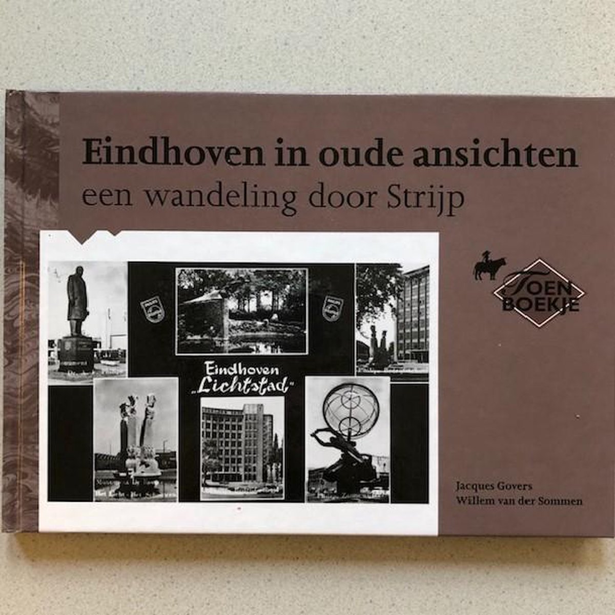 Eindhoven Strijp in oude ansichten / Toen boekje