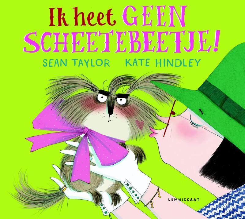 Ik heet geen Scheetebeetje!